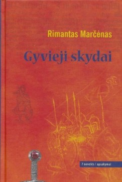 rimanto-marceno-noveliu-ir-apsakymu-knygos-gyvieji-skydai-sutiktuves_articlethumbfull